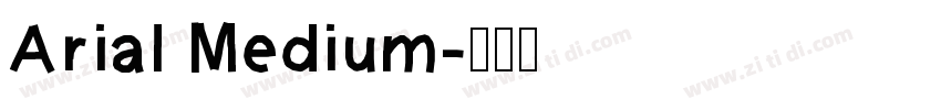 Arial Medium字体转换